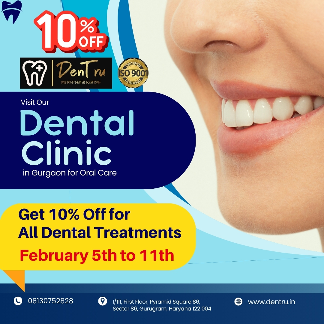 Limited Time 10% Special Dental Discount at Dentru in Gurgaon