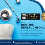 Essential Dental Checkups in Gurgaon